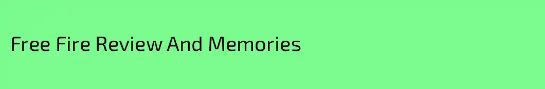 Free Fire Review And Memories 